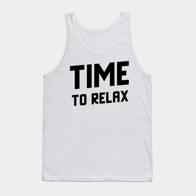 TIME TO RELAX Tank Top by Relaxing Positive Vibe